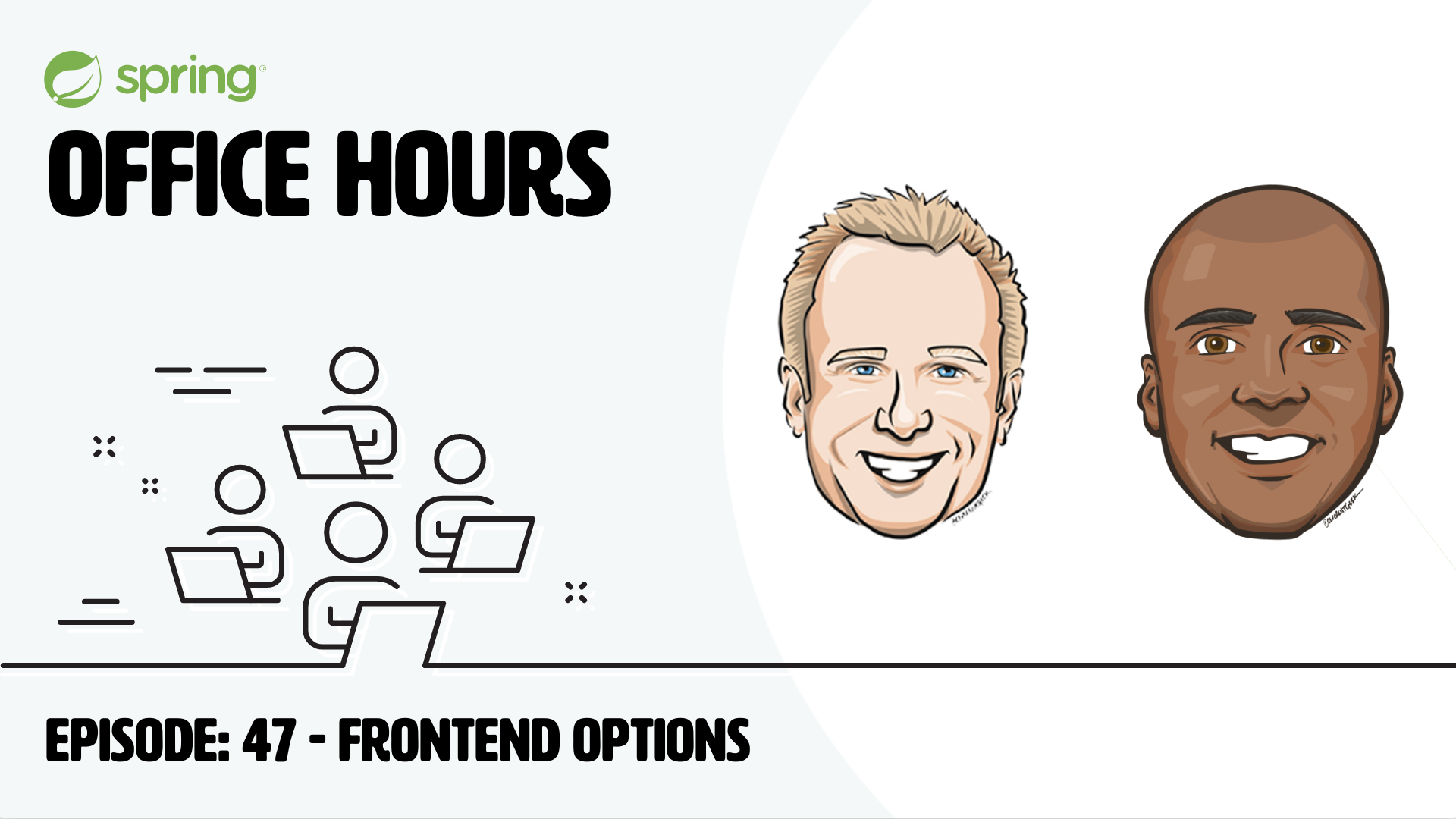 Spring Office Hours: Episode 47 - Frontend Options