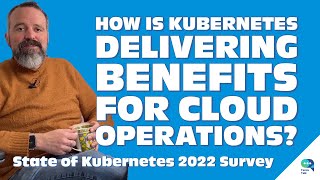 Tanzu Talk: How is Kubernetes delivering benefits for cloud operation?