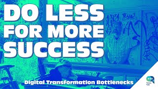 Tanzu Talk: Do Less Than You Think - 14 Digital Transformation Bottlenecks (06/14)