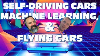 Tanzu Talk: Flying cars, machine learning, and self-driving cars