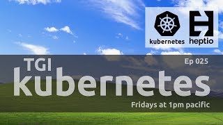 TGI Kubernetes 025: Using (Linux) K8s from Windows