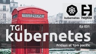 TGI Kubernetes 031: Connecting with Telepresence