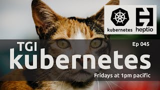 TGI Kubernetes 045: Calico (CNI)