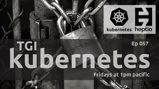 TGI Kubernetes 057: Vault on Kubernetes