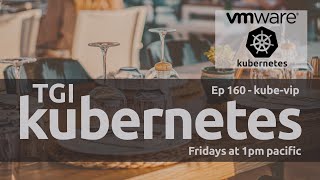 TGI Kubernetes 160: Exploring kube-vip